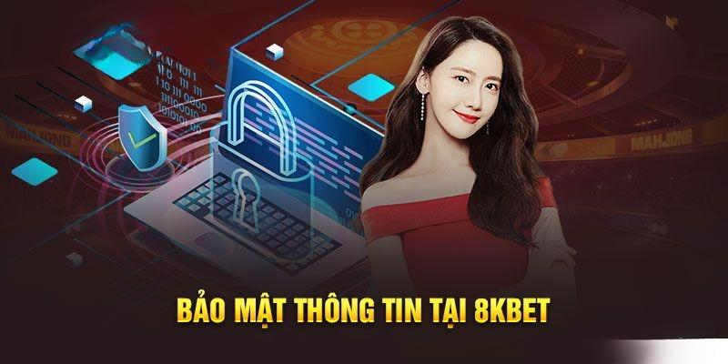 8kbet có uy tín không Cam kết tuyệt đối về bảo mật