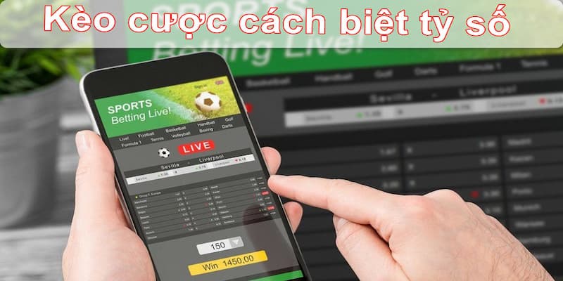 Kèo cách biệt tỷ số là gì? Bật mí cách soi kèo cực chuẩn 1 Kèo cách biệt tỷ số là gì?